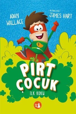 Pırt Çocuk - İlk Koku