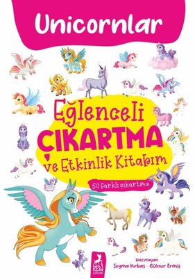 Unicornlar - Eğlenceli Çıkartma ve Etkinlik Kitabım