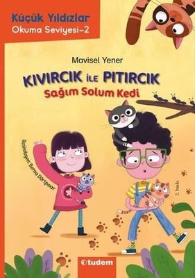 Sağım Solum Kedi - Kıvırcık İle Pıtırcık - 1.Kitap - Küçük Yıldızlar Okuma Seviyesi 2