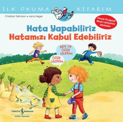 Hata Yapabiliriz Hatamızı Kabul Edebiliriz - İlk Okuma Kitabım