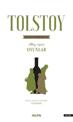 Tolstoy Bütün Eserleri 11 - 1864 1910 - Oyunlar