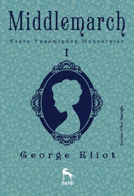 Middlemarch Taşra Yaşamından Manzaralar 1