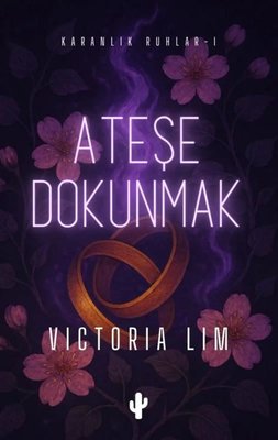 Ateşe Dokunmak - Karanlık Ruhlar 1