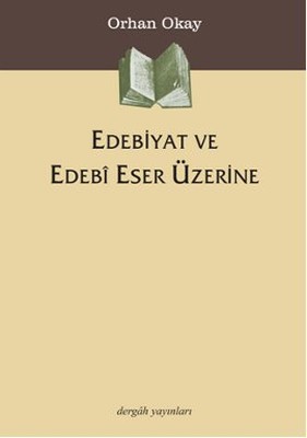 Edebiyat ve Edebi Eser Üzerine