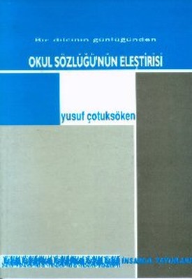 Okul Sözlüğünün EleştirisiBir Dilcinin Günlüğünden