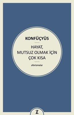 Hayat Mutsuz Olmak İçin Çok Kısa