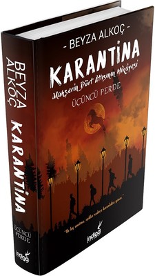 Karantina-Üçüncü Perde-Mahşerin Dört Atlısının Hikayesi