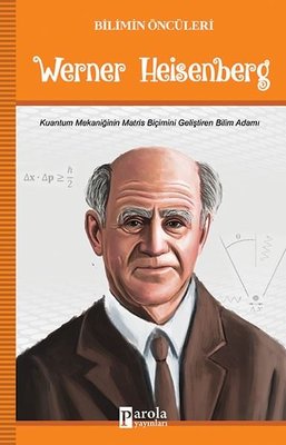 Werner Heisenberg-Bilimin Öncüleri