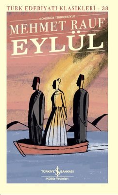 Eylül-Günümüz Türkçesiyle-Türk Edebiyatı Klasikleri