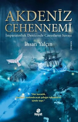 Akdeniz Cehennemi - İmparatorluk Denizinde Casusların Savaşı