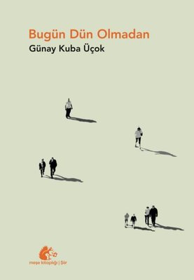 Bugün Dün Olmadan