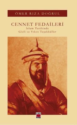 Cennet Fedaileri - İslam Tarihinde Gizli ve Yıkıcı Teşekküller