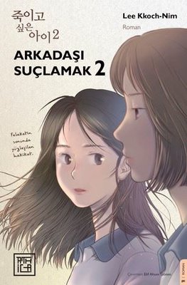 Arkadaşı Suçlamak Cilt 2
