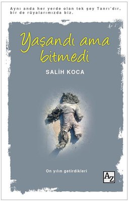 Yaşandı Ama Bitmedi