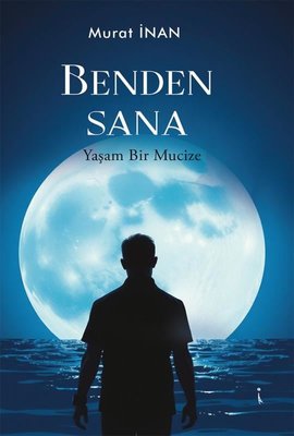 Benden sana - Yaşam Bir Mucize