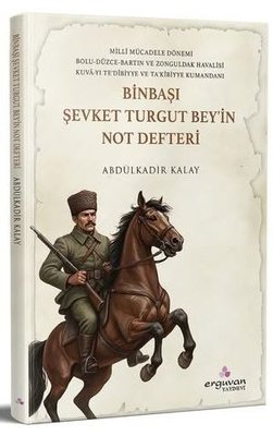 Binbaşı Şevket Turgut Bey'in Not Defteri