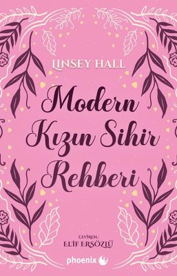 Modern Kızın Sihir Rehberi - Tılsımlı Koy Serisi 1
