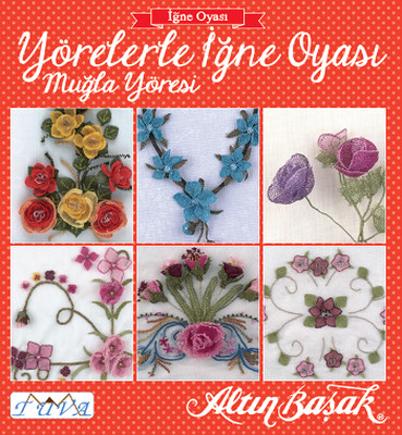 Yörelerle İğne Oyası - Muğla Yöresi