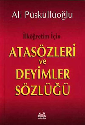 İlköğretim İçin Atasözleri ve Deyimler Sözlüğü