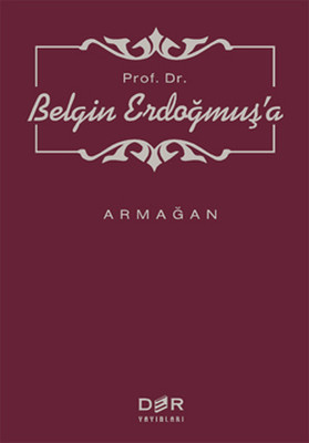 Prof. Dr. Belgin Erdoğmuş'a Armağan