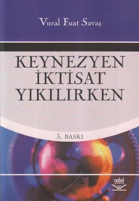 Keynezyen İktisat Yıkılırken
