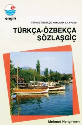 Türkça-Özbekça Sözlaşgiç - Türkçe-Özbekçe Konuşma