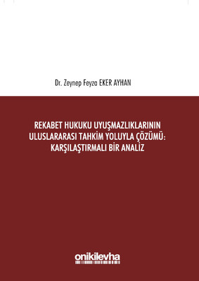 Rekabet Hukuku Uyuşmazlıklarının Uluslararası Tahkim Yoluyla Çözümü