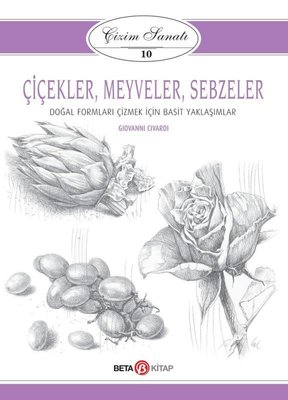 Çiçekler-Meyveler-Sebzeler: Çizim Sanatı-10