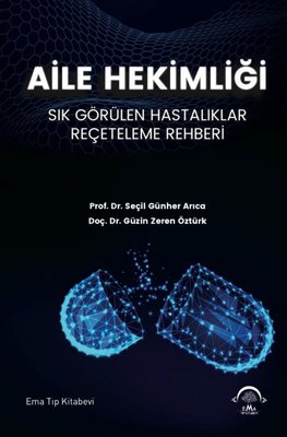 Aile Hekimliği - Sık Görülen Hastalıklar Reçeteleme Rehberi