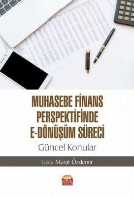 Muhasebe Finans Perspektifinde E - Dönüşüm Süreci: Güncel Konular