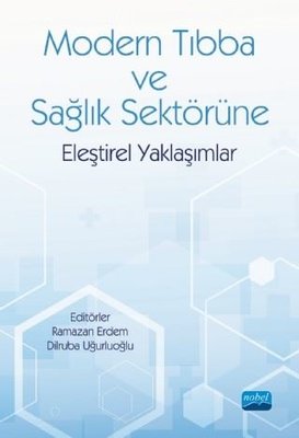 Modern Tıbba ve Sağlık Sektörüne Eleştirel Yaklaşımlar