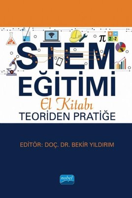 STEM Eğitimi El Kitabı: Teoriden Pratiğe