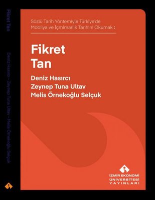Fikret Tan - Sözlü Tarih Yöntemiyle Türkiye'de Mobilya ve İçmimarlık Tarihini Okumak