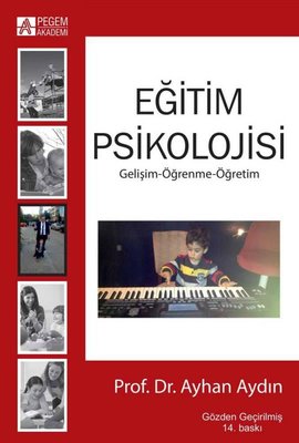 Eğitim Psikolojisi - Gelişim Öğrenme Öğretim