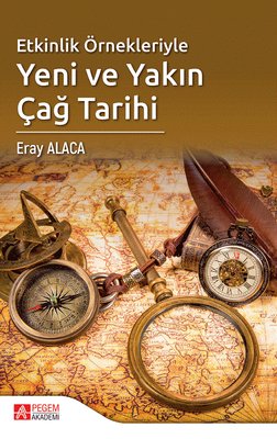 Etkinlik Örnekleriyle Yeni ve Yakın Çağ Tarihi
