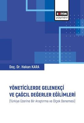 Yöneticilerde Gelenekçi ve Çağcıl Değerler Eğilimleri