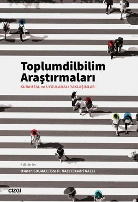 Toplumdilbilim Araştırmaları: Kuramsal ve Uygulamalı Yaklaşımlar