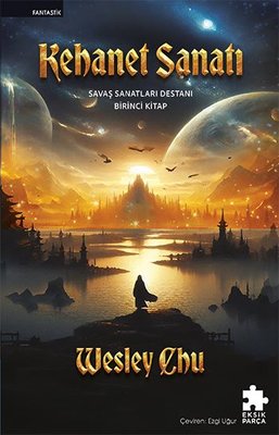 Kehanet Sanatı - Savaş Sanatları Destanı Birinci Kitap