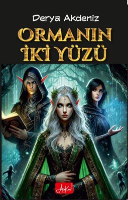 Ormanın İki Yüzü