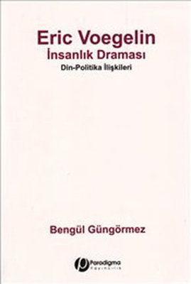 Eric Voegelin - İnsanlık Draması
