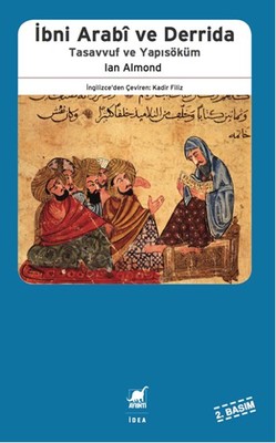 İbni Arabi ve Derrida - Tasavvuf ve Yapısöküm