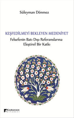 Keşfedilmeyi Bekleyen Medeniyet