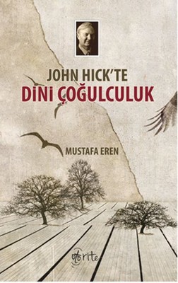 John Hick'te Dini Çoğulculuk