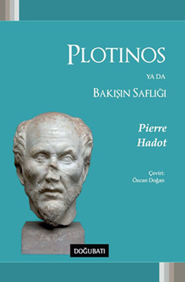 Plotinos Ya Da Bakışın Saflığı