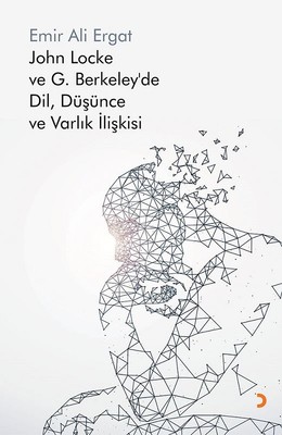 John Locke ve G.Berkeley'de DilDüşünce ve Varlık İlişkisi