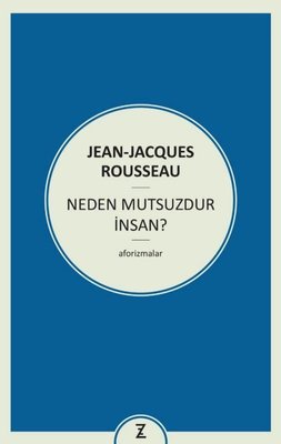 Neden Mutsuzdur İnsan?