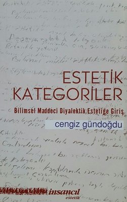 Estetik Kategoriler-Bilimsel Maddeci Diyalektik Estetiğe Giriş