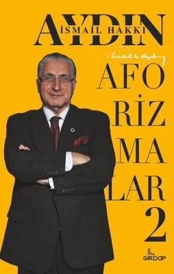 İsmail Hakkı Aydın   Aforizmalar