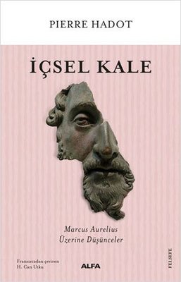 İçsel Kale - Marcus Aurelius Üzerine Düşünceler