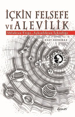 İçkin Felsefe ve Alevilik: Ahlaktan Etiğe - Aşkınlıktan İçkinliğe
